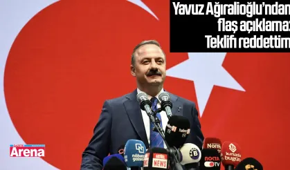 Yavuz Ağıralioğlu’ndan flaş açıklama: Teklifi reddettim