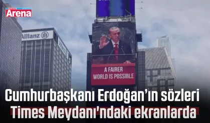 Cumhurbaşkanı Erdoğan’ın sözleri Times Meydanı'ndaki ekranlarda
