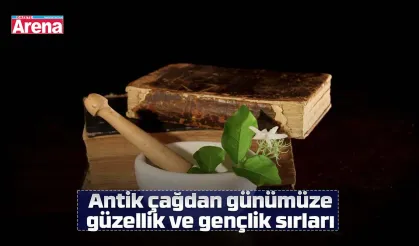 Antik çağdan günümüze güzellik ve gençlik sırları