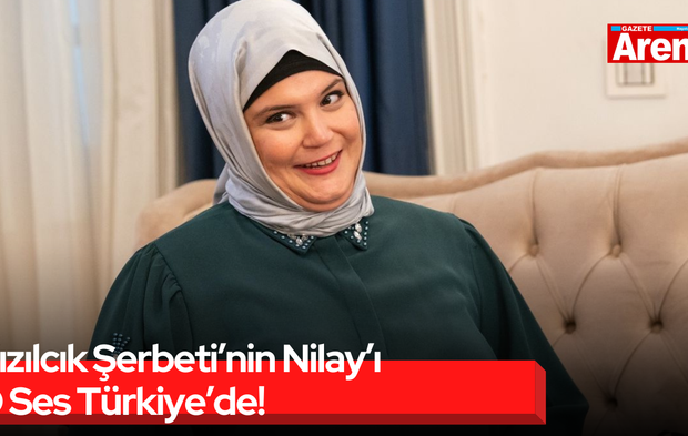 Kızılcık Şerbeti’nin Nilay’ı O Ses Türkiye’de!