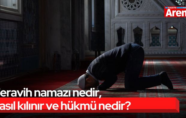 Teravih namazı nedir, nasıl kılınır ve hükmü nedir?