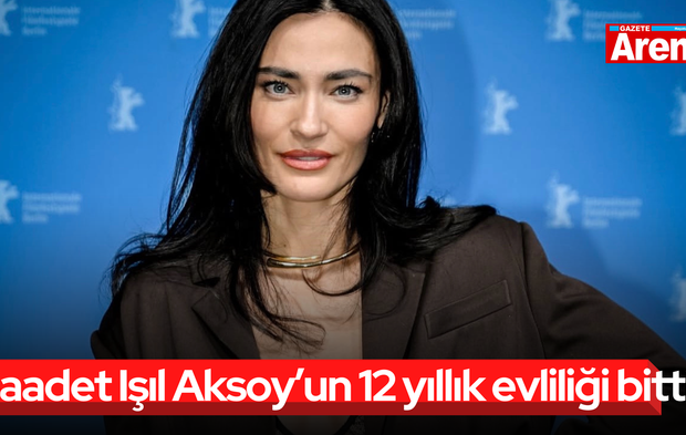 Saadet Işıl Aksoy’un 12 yıllık evliliği bitti!