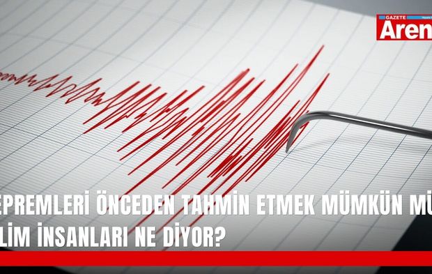 Depremleri önceden tahmin etmek mümkün mü? Bilim insanları ne diyor?