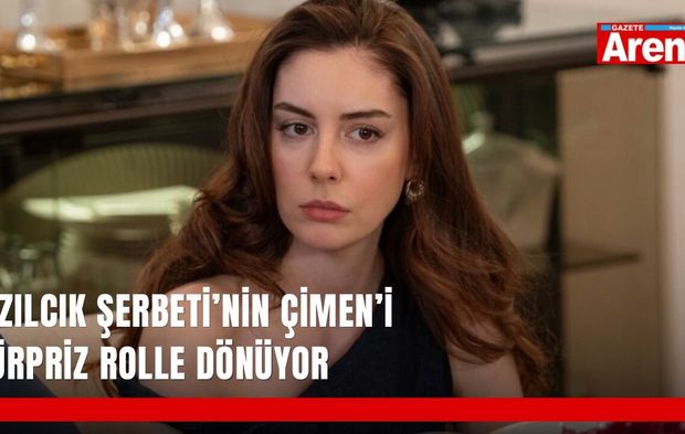Kızılcık Şerbeti’nin Çimen’i sürpriz rolle dönüyor