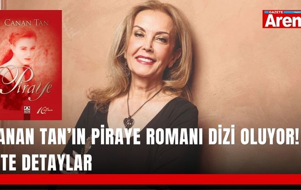 Canan Tan’ın Piraye romanı dizi oluyor! İşte detaylar