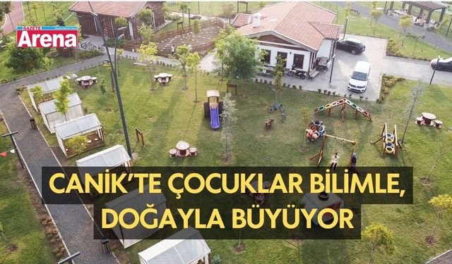 Canik’te çocuklar bilimle, doğayla büyüyor