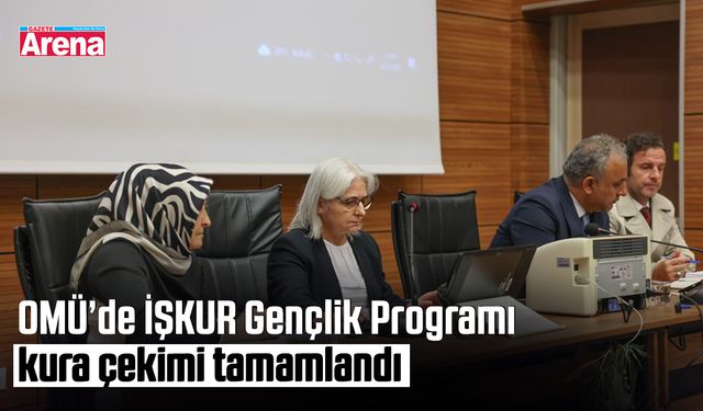 OMÜ’de İŞKUR Gençlik Programı kura çekimi tamamlandı