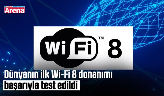 Dünyanın ilk Wi-Fi 8 donanımı başarıyla test edildi
