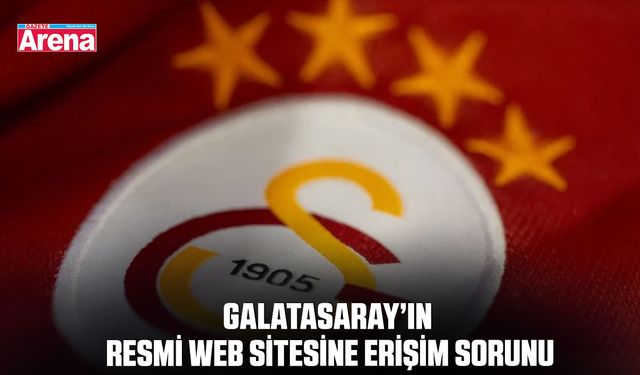 Galatasaray’ın resmi web sitesine erişim sorunu