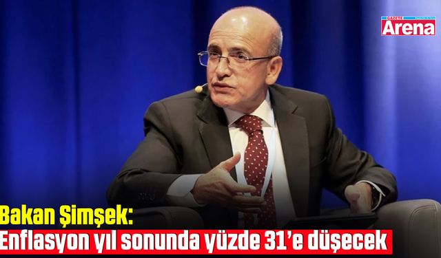 Bakan Şimşek: Enflasyon yıl sonunda yüzde 31’e düşecek