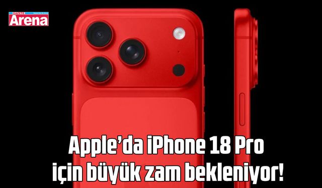 Apple’da iPhone 18 Pro için büyük zam beklentisi