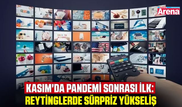 Kasım'da pandemi sonrası ilk: Reytinglerde sürpriz yükseliş