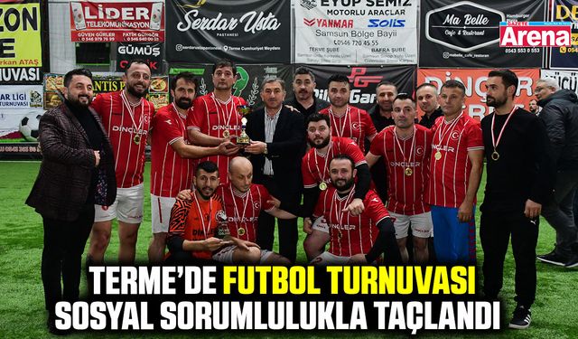 Terme’de futbol turnuvası sosyal sorumlulukla taçlandı