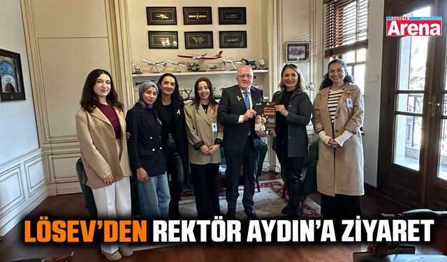 LÖSEV’den Rektör Aydın’a ziyaret