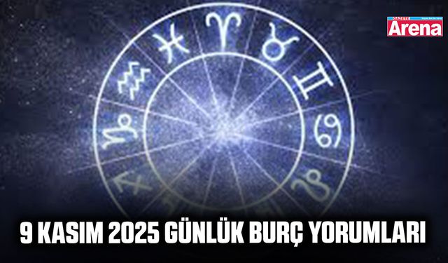 9 Kasım 2025 günlük burç yorumları