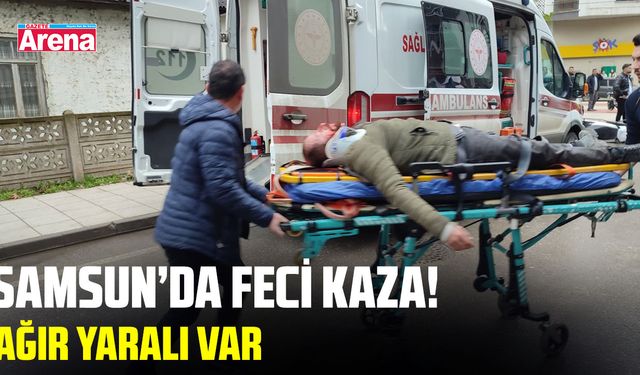 Samsun’da feci kaza!