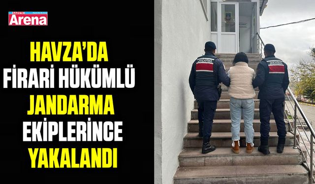 Havza’da firari hükümlü jandarma ekiplerince yakalandı
