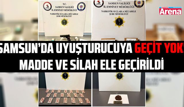 Samsun'da uyuşturucuya geçit yok!