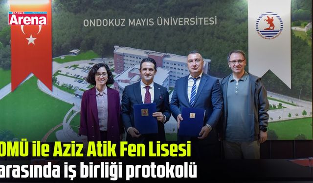 OMÜ ile Aziz Atik Fen Lisesi arasında iş birliği protokolü