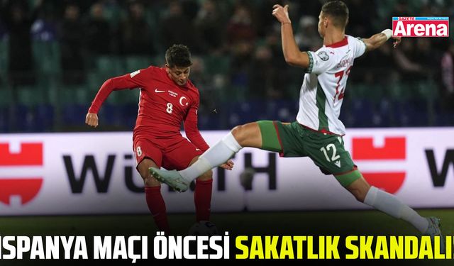 İspanya maçı öncesi sakatlık skandalı!
