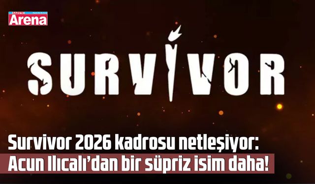 Acun Ilıcalı açıkladı! Survivor 2026'da sürpriz isim