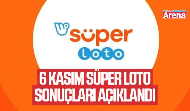 6 Kasım süper loto sonuçları açıklandı