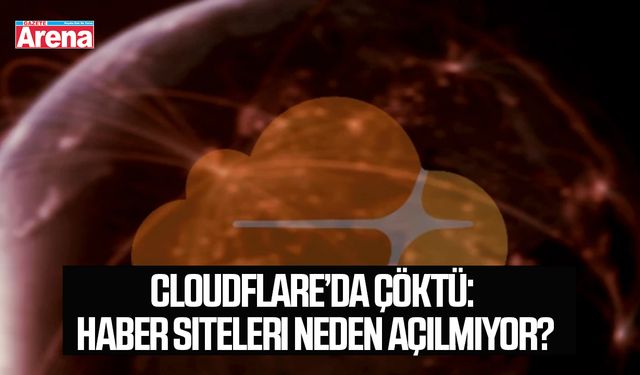 Cloudflare’da çöktü: Haber siteleri neden açılmıyor?