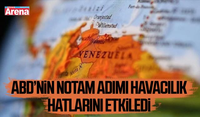 ABD’nin NOTAM adımı havacılık hatlarını etkiledi