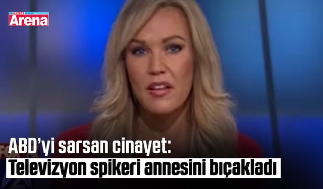 ABD’yi sarsan cinayet: Televizyon spikeri annesini bıçakladı