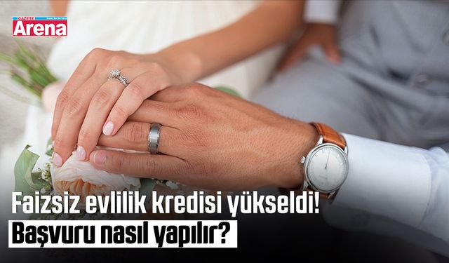 Faizsiz evlilik kredisi ne kadar yükseldi? Başvuru nasıl yapılır?
