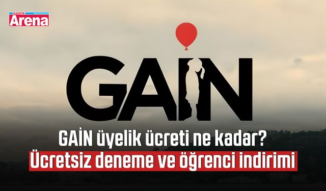 GAİN üyelik ücreti ne kadar? Ücretsiz deneme ve öğrenci indirimi