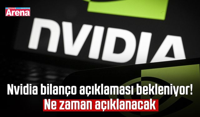 Nvidia bilanço açıklaması bekleniyor! Ne zaman açıklanacak?