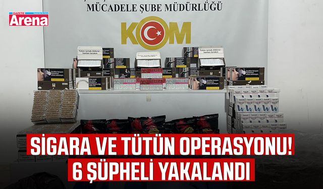 Samsun’da sigara ve tütün Operasyonu! 6 şüpheli gözaltında