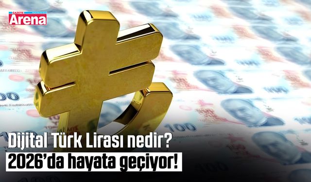 Dijital Türk Lirası nedir? 2026’da hayata geçiyor!