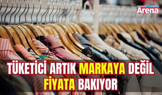 Tüketici artık markaya değil fiyata bakıyor