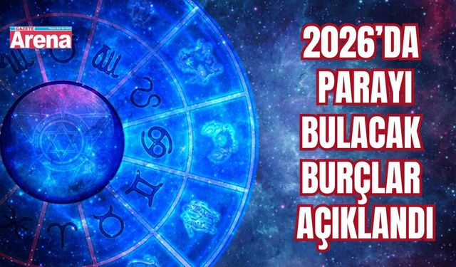 2026’da parayı bulacak burçlar açıklandı