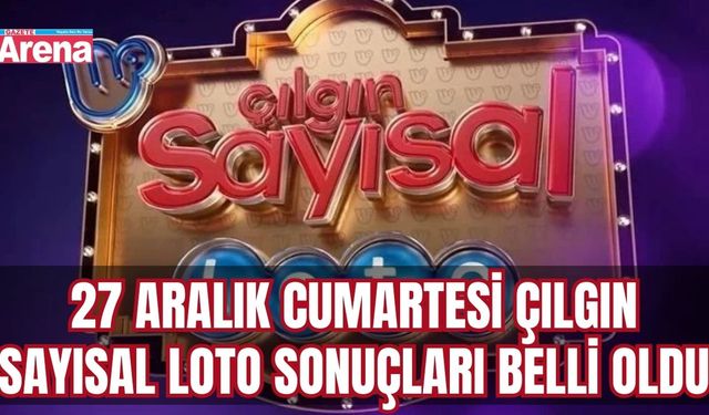 27 Aralık Cumartesi Çılgın Sayısal Loto sonuçları belli oldu
