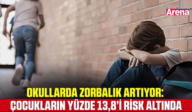 Okullarda zorbalık artıyor: Çocukların yüzde 13,8’i risk altında