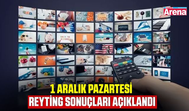 1 Aralık pazartesi reyting sonuçları açıklandı