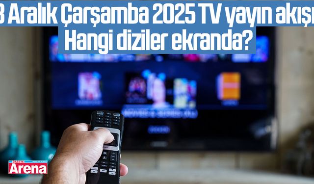 3 Aralık Çarşamba 2025 TV yayın akışı: Hangi diziler ekranda?