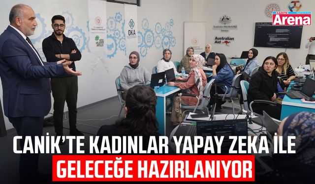 Canik'te kadınlar yapay zekâ ile geleceğe hazırlanıyor