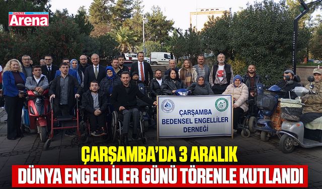 Çarşamba’da 3 Aralık Dünya Engelliler Günü törenle kutlandı