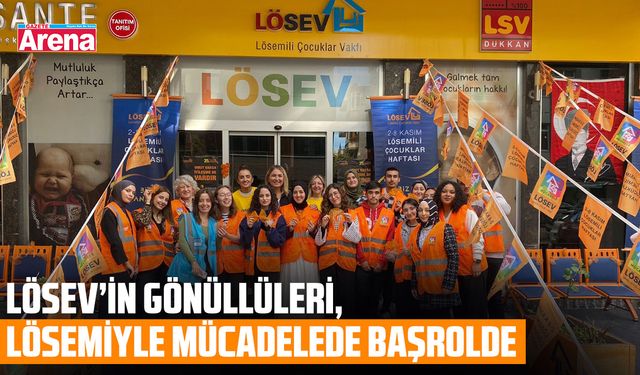 LÖSEV gönüllüleri, lösemiyle mücadelede başrolde