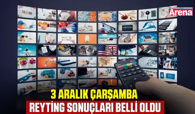 3 Aralık çarşamba reyting sonuçları belli oldu