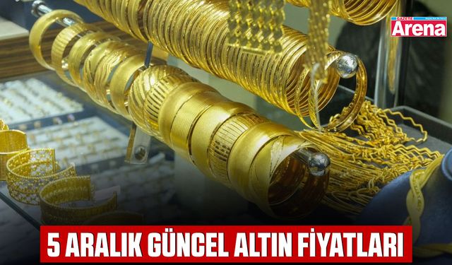 5 Aralık güncel altın fiyatları