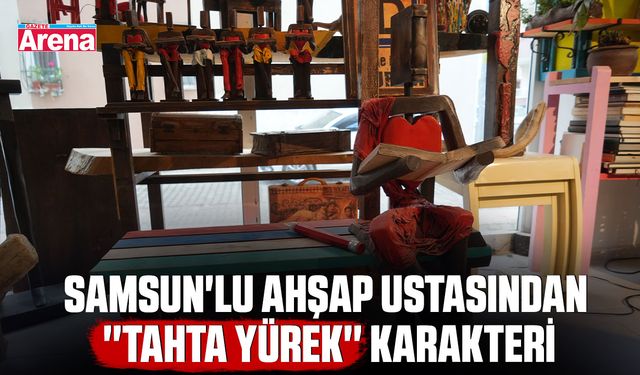 Samsun'lu ahşap ustasından ''Tahta Yürek'' karakteri