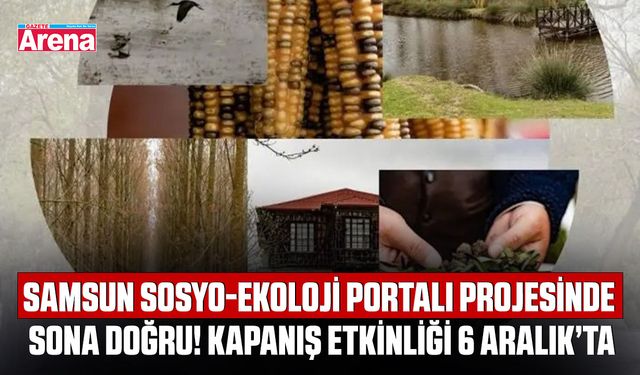 Samsun Sosyo-Ekoloji Portalı projesinde sona doğru