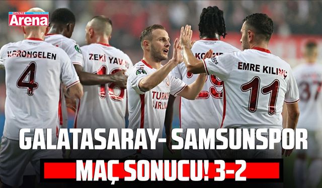 Galatasaray-Samsunspor maç sonu!