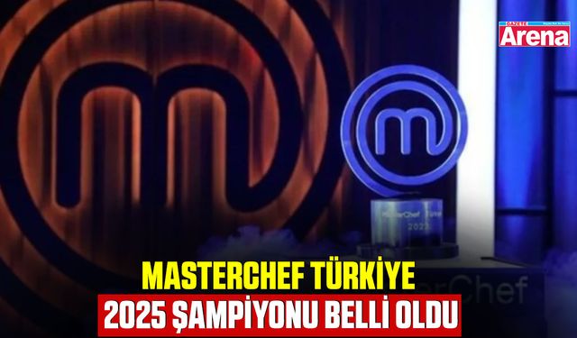 MasterChef Türkiye 2025 şampiyonu belli oldu