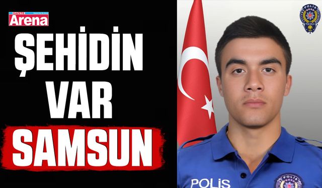 Samsunlu polis memuru Emre Albayrak şehit oldu